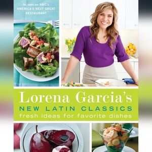 Lorena Garcia's New Latin Classics Cookbook, Hardcover 256 Pages NEW